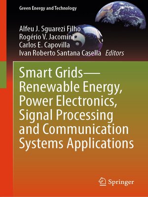 cover image of Smart Grids—Renewable Energy, Power Electronics, Signal Processing and Communication Systems Applications